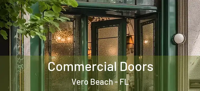 Commercial Doors Vero Beach - FL
