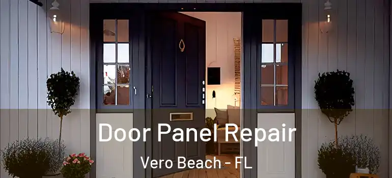 Door Panel Repair Vero Beach - FL