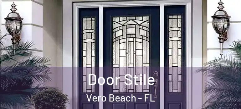 Door Stile Vero Beach - FL