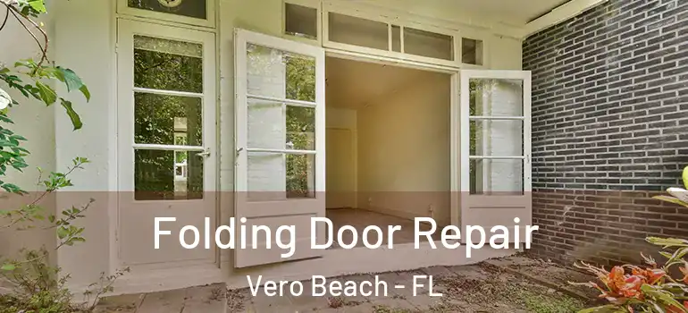  Folding Door Repair Vero Beach - FL