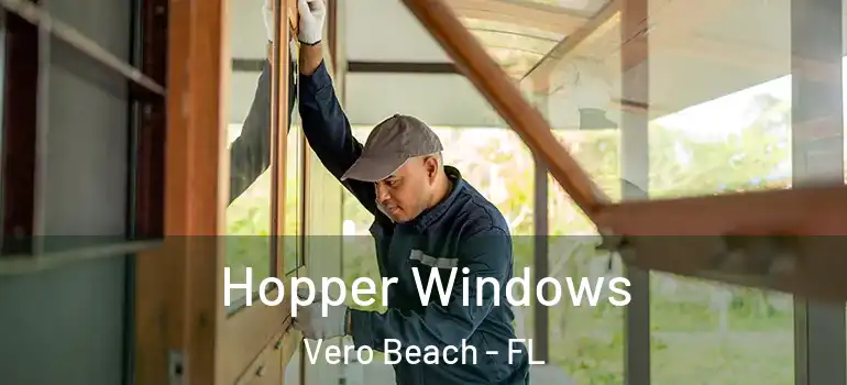 Hopper Windows Vero Beach - FL