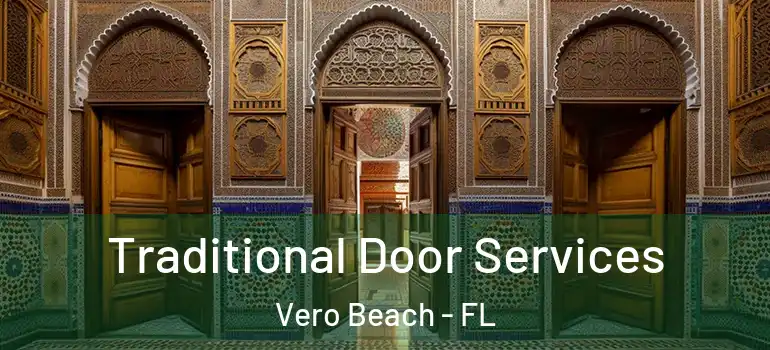 Traditional Door Services Vero Beach - FL